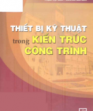 Ebook Thiết bị kỹ thuật trong kiến trúc công trình - Phan Việt Anh, Nguyễn Lan Anh
